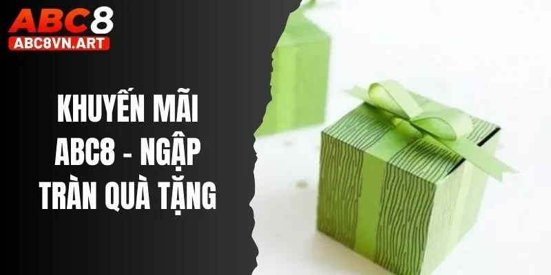 Chương Trình Khuyến Mãi Hot Nhất Cùng ABC8 Trong Năm 2025 Chương Trình Khuyến Mãi Hot Nhất Cùng ABC8 Trong Năm 2025
